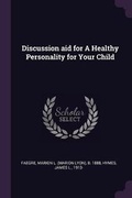 Cover: Discussion aid for A Healthy Personality for Your Child - Palala Press