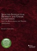 Cover: Selected Intellectual Property and Unfair Competition Statutes, Regulations, and Treaties - West Academic Press