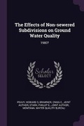 Cover: The Effects of Non-Sewered Subdivisions on Ground Water Quality - Palala Press