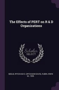 Enlarge image Cover: The Effects of PERT on R & D Organizations - Palala Press