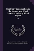 Cover: Electricity Conservation in the Lumber and Wood Products Industry - Palala Press