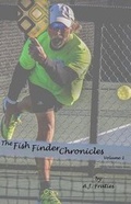 Cover: The Fish Finder Chronicles - Pickleball Associates, LLC.
