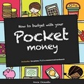 Cover: How to Budget With Your Pocket Money - Dormouse Press, an imprint of Guidemark Publishing Ltd