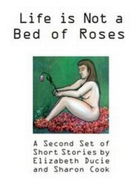 Enlarge image Cover: Life is Not a Bed of Roses - Chudleigh Phoenix Publications