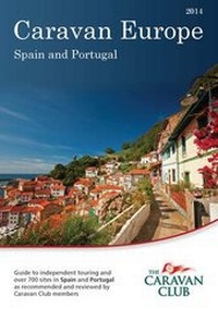Abbildung von: Caravan Europe Guide to Sites and Touring in Spain and Portugal 2014 - The Caravan Club