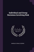 Cover: Individual and Group Decisions Involving Risk - Palala Press