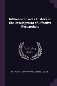 Enlarge image Cover: Influence of Work History on the Development of Effective Researchers - Palala Press