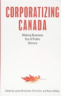 Cover: Corporatizing Canada - Between the Lines
