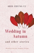 Cover: Wedding in Autumn and Other Stories - Balestier Press