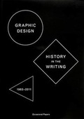Cover: Graphic Design: History in the Writing (1983 - 2011) - Occasional Papers
