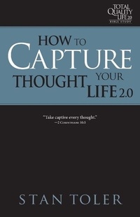 Abbildung von: How to Capture Your Thought Life (Tql 2.0 Bible Study Series) - Dustjacket Media