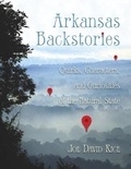Cover: Arkansas Backstories, Volume 1 - Butler Center for Arkansas Studies