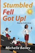 Cover: Stumbled, Fell, Got Up! - Marcia M Publishing