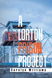 Enlarge image Cover: A Lorton Prison Project - Xlibris Us