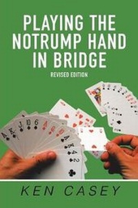 Abbildung von: Playing the Notrump Hand in Bridge - Xlibris Corporation