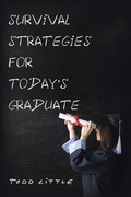 Cover: Survival Strategies for Today'S Graduate - Xlibris Us