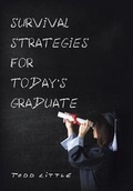 Cover: Survival Strategies for Today'S Graduate - Xlibris Us