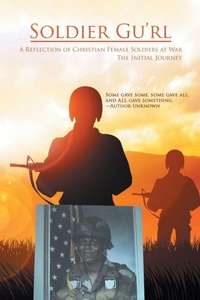 Enlarge image Cover: Soldier Gu'Rl - Xlibris Us