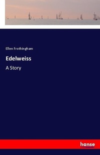 Enlarge image Cover: Edelweiss - Hansebooks