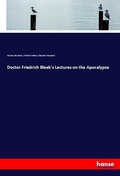 Cover: Doctor Friedrich Bleek's Lectures on the Apocalypse - Hansebooks