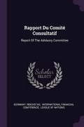 Cover: Rapport Du Comite Consultatif - Palala Press