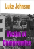 Cover: Victim of Compromise - Peatmore Press