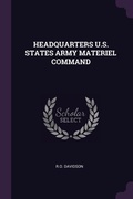 Cover: Headquarters U.S. States Army Materiel Command - Palala Press