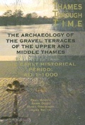 Cover: The Archaeology of the Gravel Terraces of the Upper and Middle Thames - Oxford University School of Archaeology