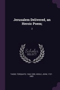 Cover: Jerusalem Delivered, an Heroic Poem; - Palala Press