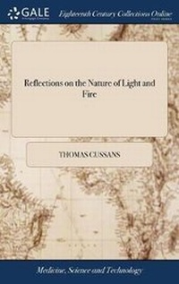 Enlarge image Cover: Reflections on the Nature of Light and Fire - Gale Ecco, Print Editions