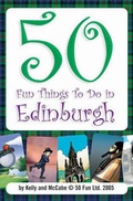 Cover: 50 Fun Things to Do in Edinburgh - Drum Books Ltd