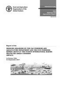 Abbildung von: Report of the sessions organized by the FAO Fisheries and Aquaculture Department and the IUCN Fisheries Expert Group at the fourth International Marine Protected Areas Congress (IMPAC4) - Food & Agriculture Organization of the United Nations (FAO)