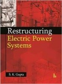 Enlarge image Cover: Restructuring Electric Power Systems - TechSar Pvt. Ltd