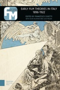 Cover: Early Film Theories in Italy, 1896-1922 - Amsterdam University Press