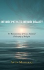 Cover: Infinite Paths to Infinite Reality - Oxford University Press Inc