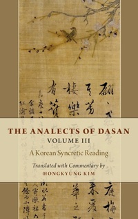 Abbildung von: The Analects of Dasan, Volume III - Oxford University Press Inc
