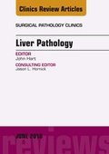 Cover: Liver Pathology, An Issue of Surgical Pathology Clinics - Elsevier