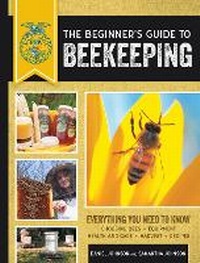 Enlarge image Cover: The Beginner's Guide to Beekeeping - Voyageur Press