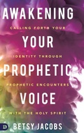 Cover: Awakening Your Prophetic Voice - Destiny Image Incorporated