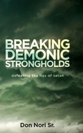 Cover: Breaking Demonic Strongholds - Destiny Image Incorporated