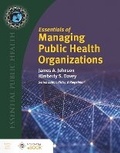 Cover: Essentials of Managing Public Health Organizations - Jones and Bartlett Publishers, Inc