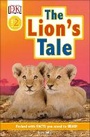 Cover: DK Readers Level 2: The Lion's Tale - DK Children