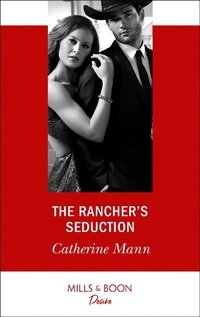 Enlarge image Cover: The Rancher's Seduction - Mills & Boon