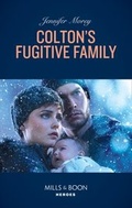 Cover: Colton's Fugitive Family - Mills & Boon