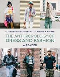 Abbildung von: The Anthropology of Dress and Fashion - Bloomsbury Visual Arts