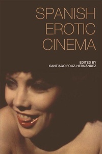 Abbildung von: Spanish Erotic Cinema - Edinburgh University Press