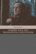 Cover: Vampires, Race, and Transnational Hollywoods - Edinburgh University Press