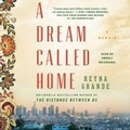 Cover: A Dream Called Home - SIMON & SCHUSTER AUDIO