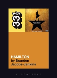 Abbildung von: The Original Broadway Cast Recording's Hamilton - Bloomsbury Academic USA