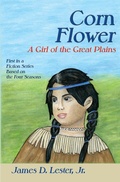 Cover: Corn Flower, A Girl of the Great Plains - Sunstone Press